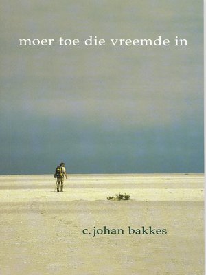 cover image of Moer toe die vreemde in